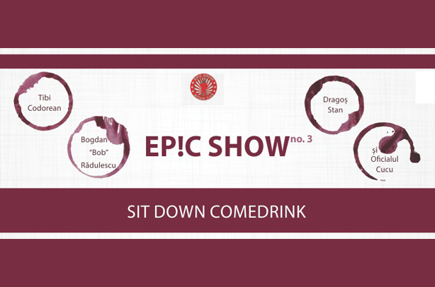 Sit Down Comedrink #3 – Ep!c Show