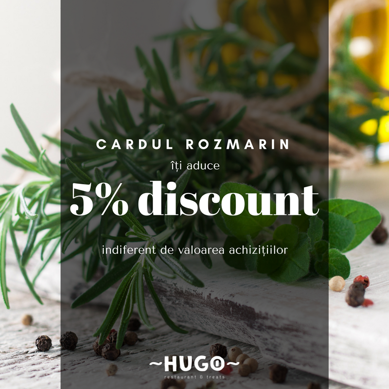 5% discount la orice achiziție cu cardul Rozmarin